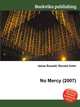 No Mercy (2007), Jesse Russell,Ronald Cohn 