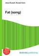 Fat (song), Jesse Russell,Ronald Cohn 