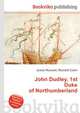 John Dudley, 1st Duke of Northumberland, Jesse Russell,Ronald Cohn 