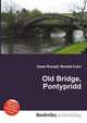 Old Bridge, Pontypridd, Jesse Russell,Ronald Cohn 