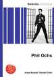 Phil Ochs, Jesse Russell,Ronald Cohn 