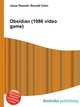 Obsidian (1986 video game), Jesse Russell,Ronald Cohn 