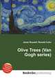 Olive Trees (Van Gogh series), Jesse Russell,Ronald Cohn 