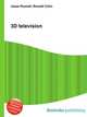 3D television, Jesse Russell,Ronald Cohn 