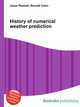History of numerical weather prediction, Jesse Russell,Ronald Cohn 