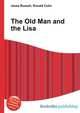 The Old Man and the Lisa, Jesse Russell,Ronald Cohn 