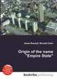 Origin of the name "Empire State", Jesse Russell,Ronald Cohn 