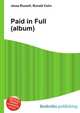 Paid in Full (album), Jesse Russell,Ronald Cohn 