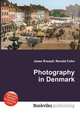 Photography in Denmark, Jesse Russell,Ronald Cohn 