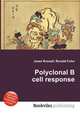Polyclonal B cell response, Jesse Russell,Ronald Cohn 