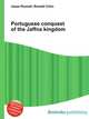 Portuguese conquest of the Jaffna kingdom, Jesse Russell,Ronald Cohn 