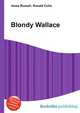 Blondy Wallace, Jesse Russell,Ronald Cohn 