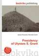 Presidency of Ulysses S. Grant, Jesse Russell,Ronald Cohn 