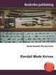 Randall Made Knives, Jesse Russell,Ronald Cohn 