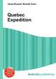 Quebec Expedition, Jesse Russell,Ronald Cohn 