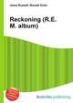 Reckoning (R.E.M. album), Jesse Russell,Ronald Cohn 