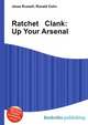 Ratchet & Clank: Up Your Arsenal, Jesse Russell,Ronald Cohn 