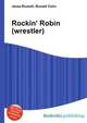 Rockin' Robin (wrestler), Jesse Russell,Ronald Cohn 