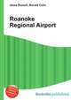 Roanoke Regional Airport, Jesse Russell,Ronald Cohn 