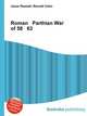 Roman Parthian War of 58 63, Jesse Russell,Ronald Cohn 