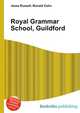 Royal Grammar School, Guildford, Jesse Russell,Ronald Cohn 