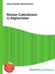 Roman Catholicism in Afghanistan, Jesse Russell,Ronald Cohn 