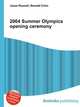 2004 Summer Olympics opening ceremony, Jesse Russell,Ronald Cohn 
