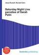 Saturday Night Live parodies of Sarah Palin, Jesse Russell,Ronald Cohn 