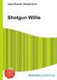 Shotgun Willie, Jesse Russell,Ronald Cohn 