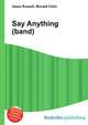 Say Anything (band), Jesse Russell,Ronald Cohn 