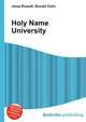 Holy Name University, Jesse Russell,Ronald Cohn 