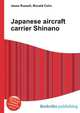 Japanese aircraft carrier Shinano, Jesse Russell,Ronald Cohn 