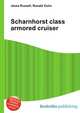 Scharnhorst class armored cruiser, Jesse Russell,Ronald Cohn 