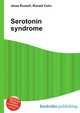Serotonin syndrome, Jesse Russell,Ronald Cohn 