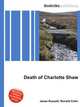 Death of Charlotte Shaw, Jesse Russell,Ronald Cohn 