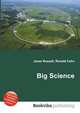 Big Science, Jesse Russell,Ronald Cohn 