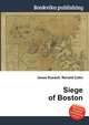 Siege of Boston, Jesse Russell,Ronald Cohn 