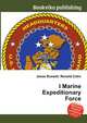 I Marine Expeditionary Force, Jesse Russell,Ronald Cohn 