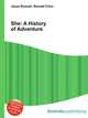 She: A History of Adventure, Jesse Russell,Ronald Cohn 