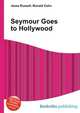 Seymour Goes to Hollywood, Jesse Russell,Ronald Cohn 