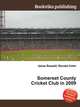 Somerset County Cricket Club in 2009, Jesse Russell,Ronald Cohn 