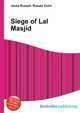 Siege of Lal Masjid, Jesse Russell,Ronald Cohn 