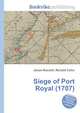 Siege of Port Royal (1707), Jesse Russell,Ronald Cohn 