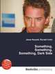 Something, Something, Something, Dark Side, Jesse Russell,Ronald Cohn 