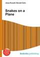 Snakes on a Plane, Jesse Russell,Ronald Cohn 
