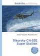 Sikorsky CH-53E Super Stallion, Jesse Russell,Ronald Cohn 