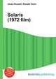 Solaris (1972 film), Jesse Russell,Ronald Cohn 