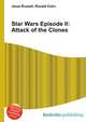 Star Wars Episode II: Attack of the Clones, Jesse Russell,Ronald Cohn 