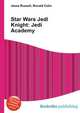 Star Wars Jedi Knight: Jedi Academy, Jesse Russell,Ronald Cohn 