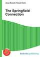 The Springfield Connection, Jesse Russell,Ronald Cohn 